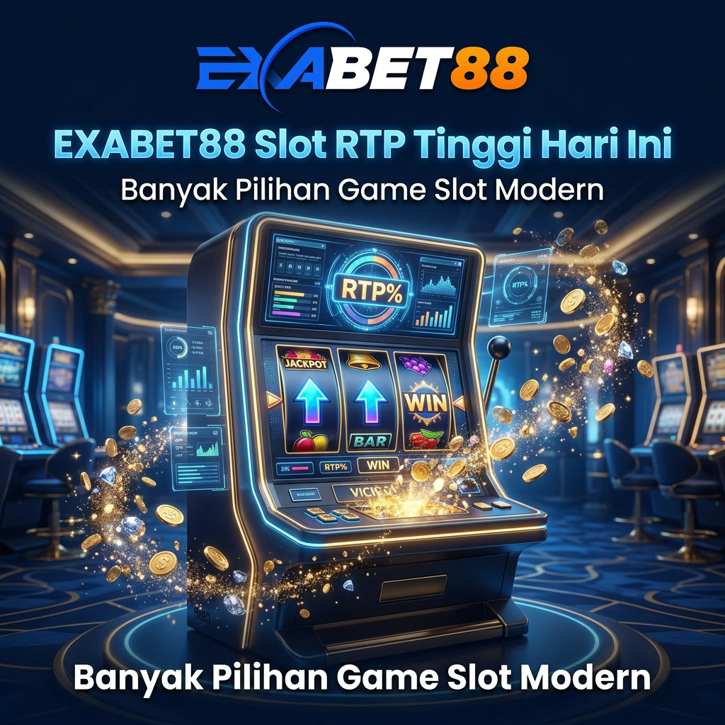 EXABET88 Slot RTP Tinggi Hari Ini Dengan Banyak Pilihan